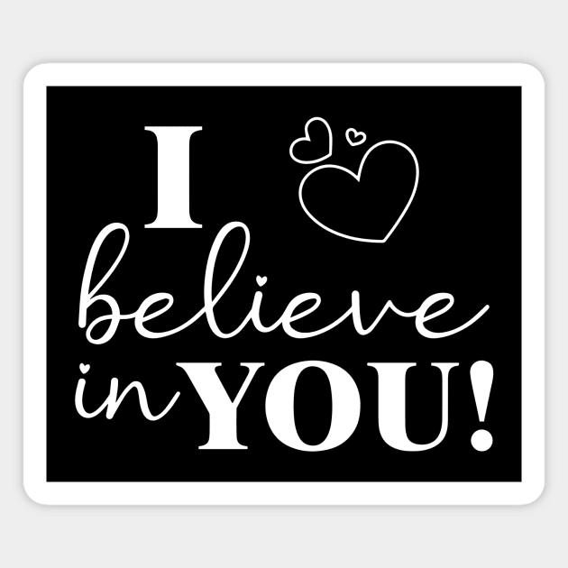 Motivational Teacher I Believe In You Teacher Testing Day Magnet by ArchmalDesign